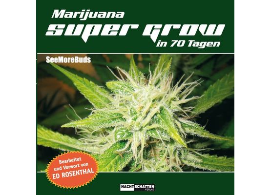 Marijuana Super Grow in 70 Tagen